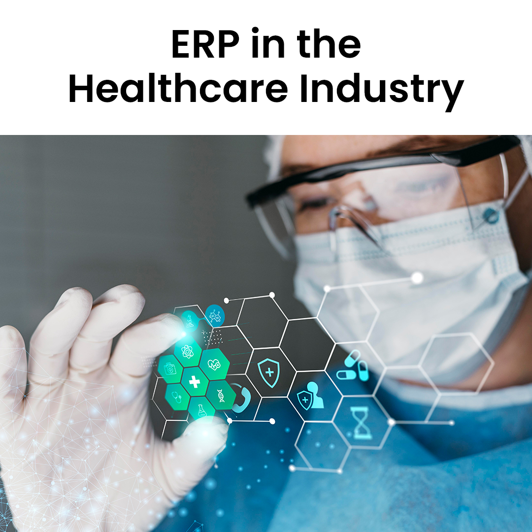 Cutting-Edge ERP Software Solutions to Optimize Healthcare Industry