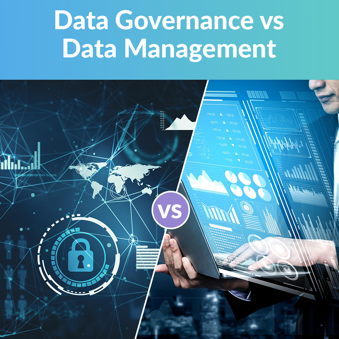 Data Governance vs Data Management-Difference