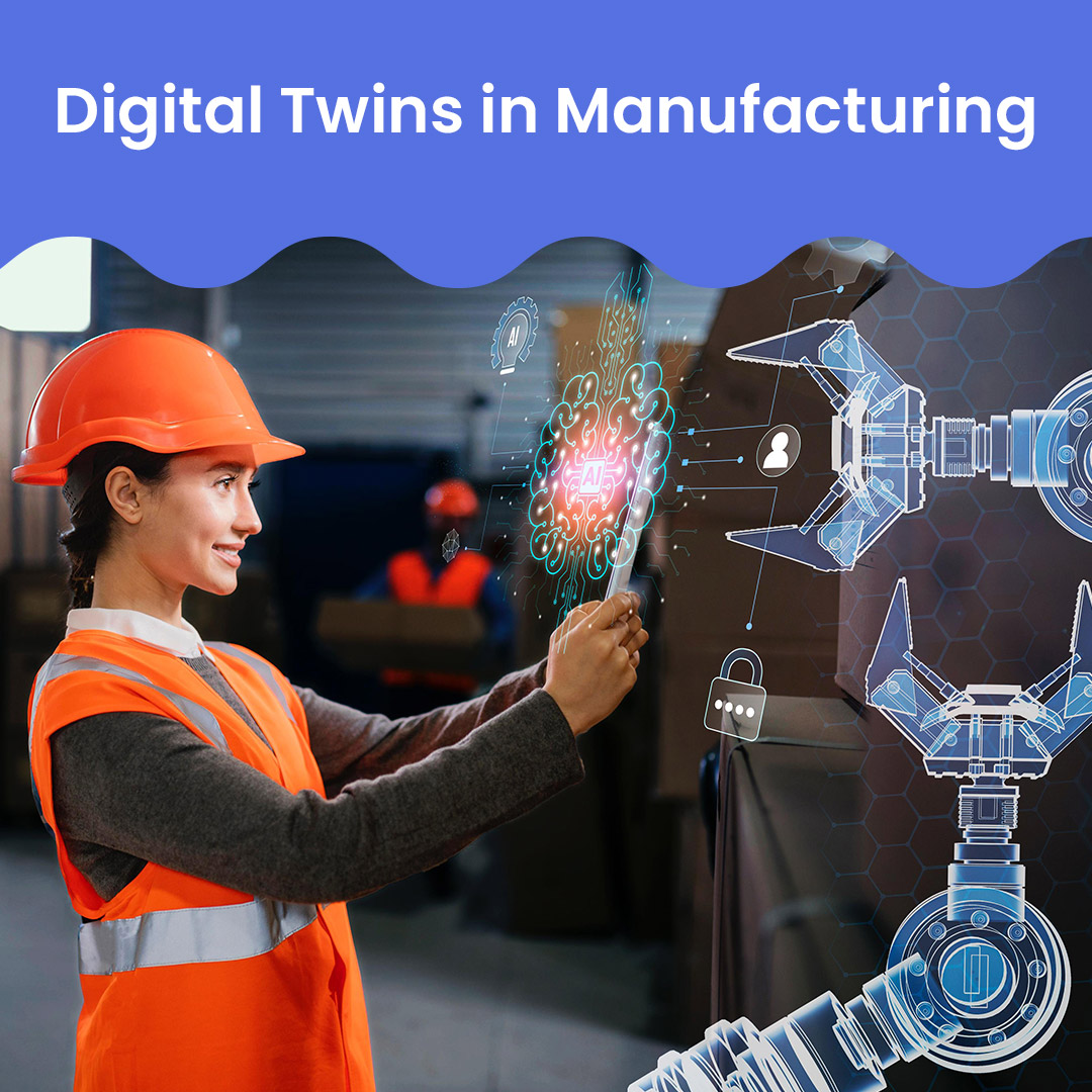 Digital Twins in Manufacturing Systems