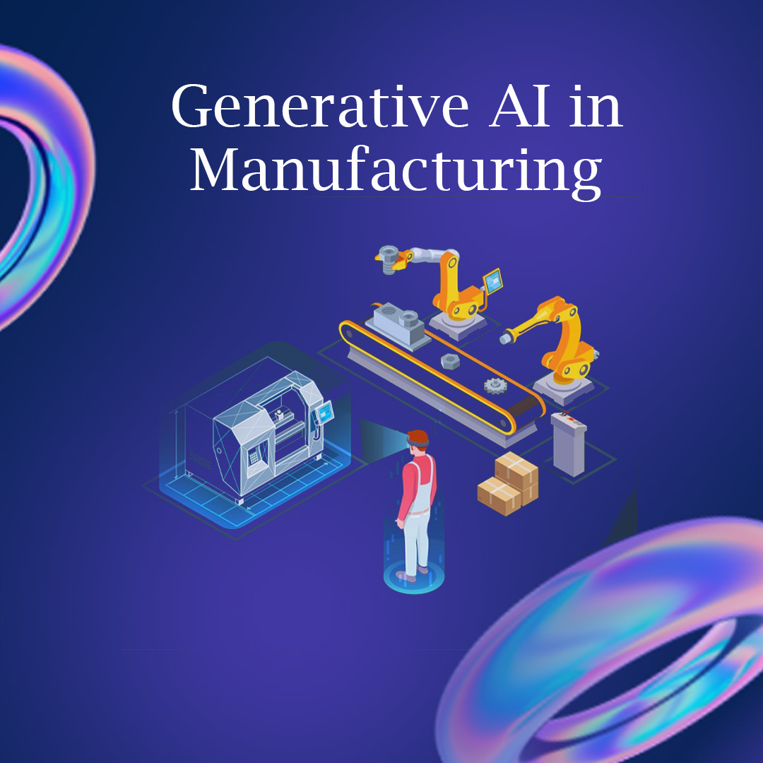 Generative AI in Manufacturing