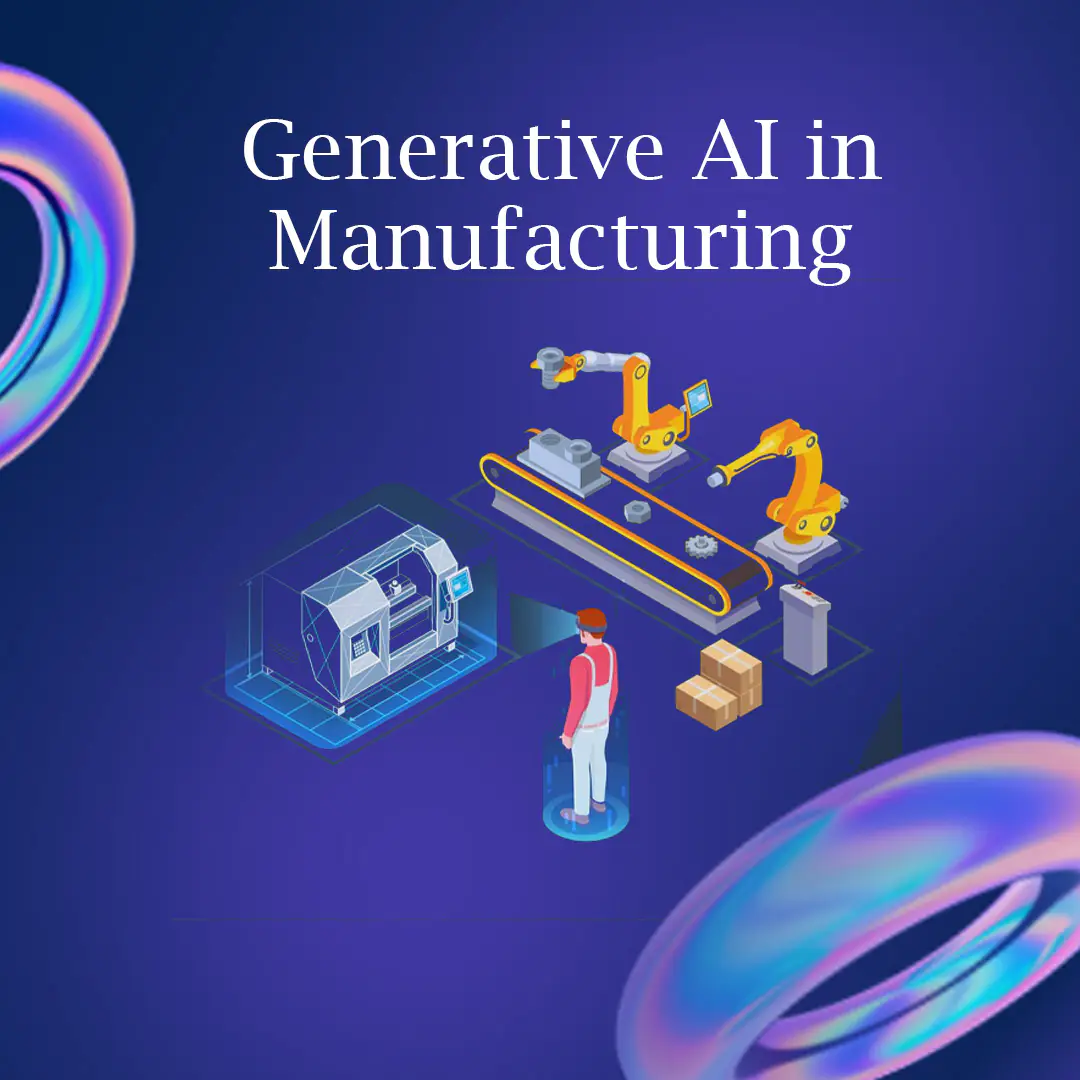 Generative AI in Manufacturing